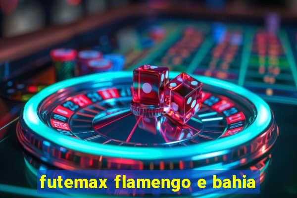 futemax flamengo e bahia